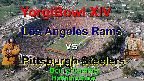 Yorgi Bowl XIV Rams and Steelers the first Yorgi bowl