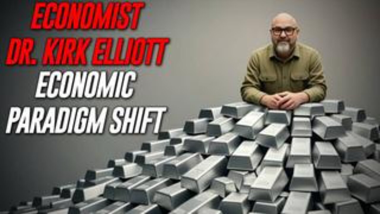 Economist Dr. Kirk Elliott Breaks Down The Economic Paradigm Shift To Precious Metals!