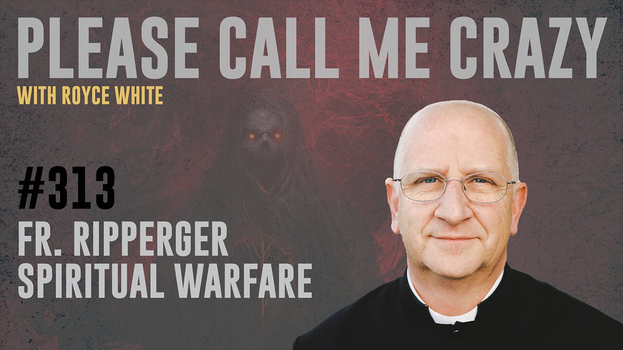 Father Ripperger on Spiritual Warfare | EP #313 | Holy Week Special | Royce White