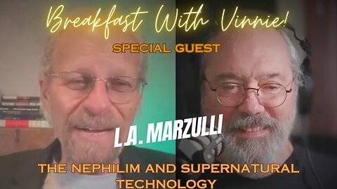 Special Guest L.A. Marzulli - The Nephilim and Supernatural Technology.