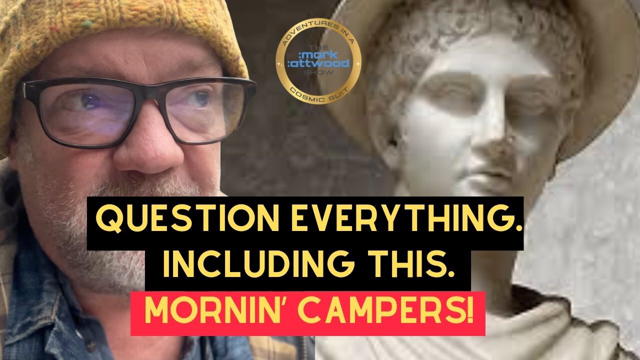 Question Everything. Including This - 21st Jan 2026