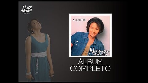 Nancy Amancio - A quien Iré - Album Completo.