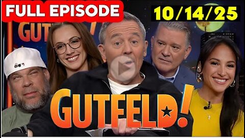 Gutfeld! 10/14/25 | Fox Breaking News October 14, 2025