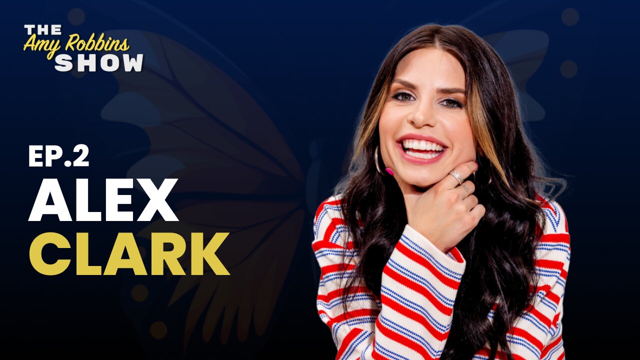 The Amy Robbins Show EP 2: Alex Clark