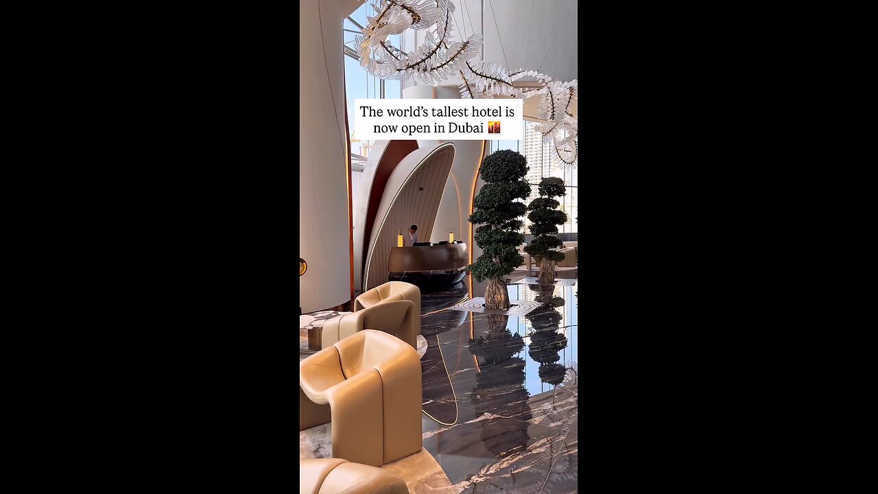 The world's tallest hotel has opened in Dubai