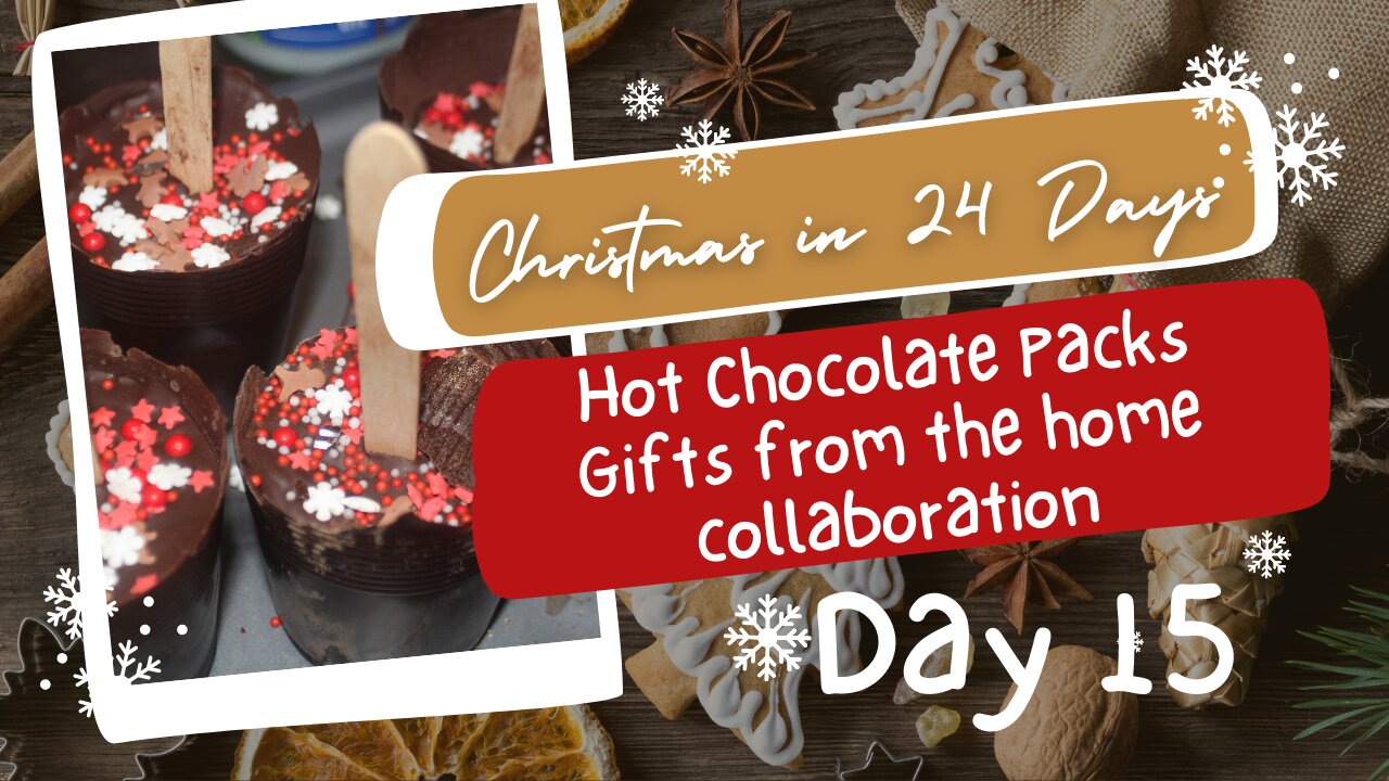 Day 15 - Last Minute Gifts - Hot Chocolate Packs