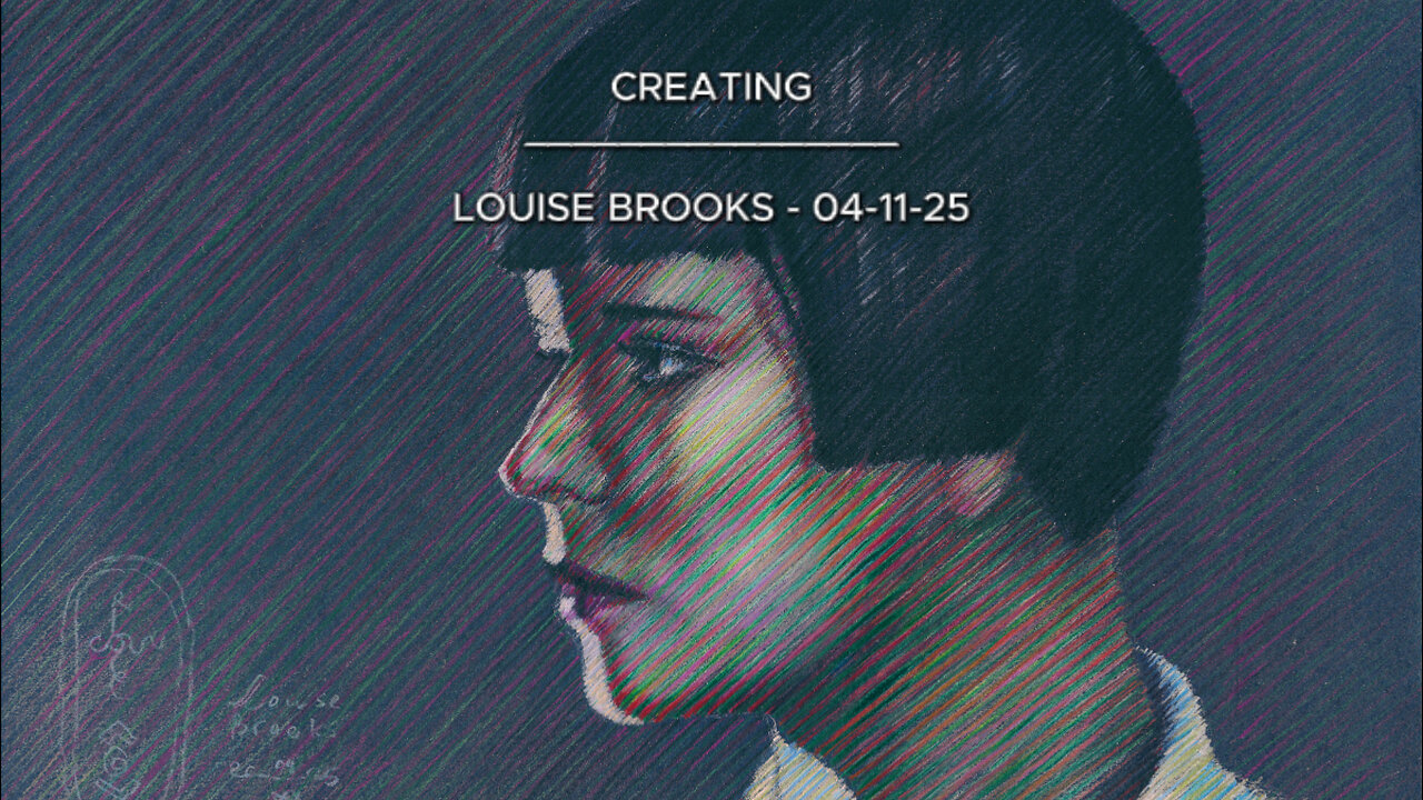 Creating Louise Brooks – 04-11-25