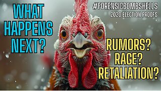 #ForensicBombshells - What Happens Next? Rumors? Rage? Retaliation?