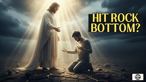 WHEN YOU HIT ROCK BOTTOM, GOD LIFTS YOU UP (Life-Changing!)