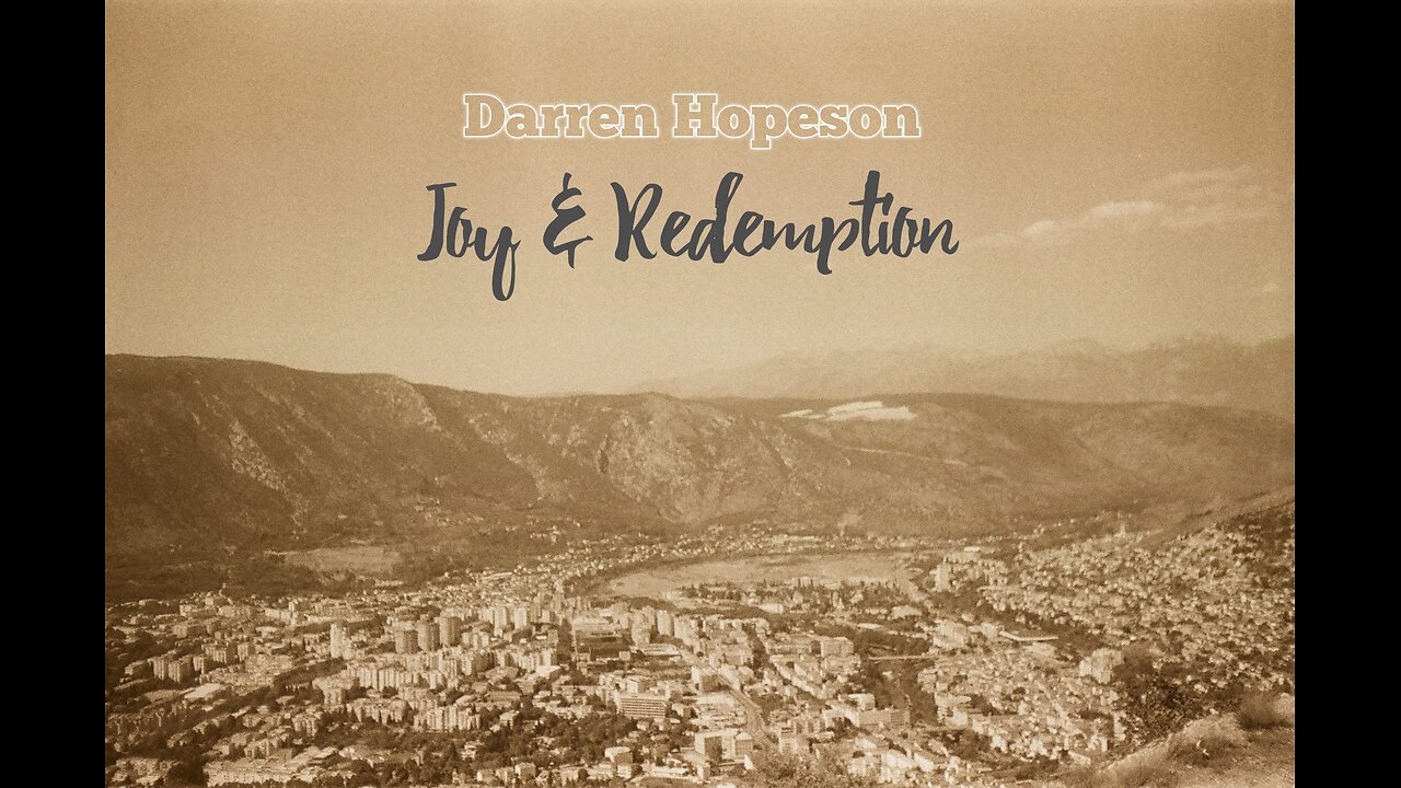 DARREN HOPESON - JOY & REDEMPTION (LYRIC VIDEO)