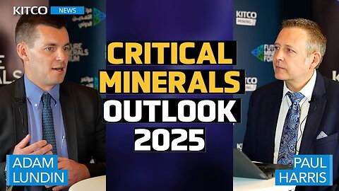 Critical Minerals to Watch in 2025: Adam Lundin