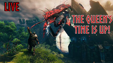 🔴 Live Valheim The Queens Time Has Come! | The Return To Valheim Ep24
