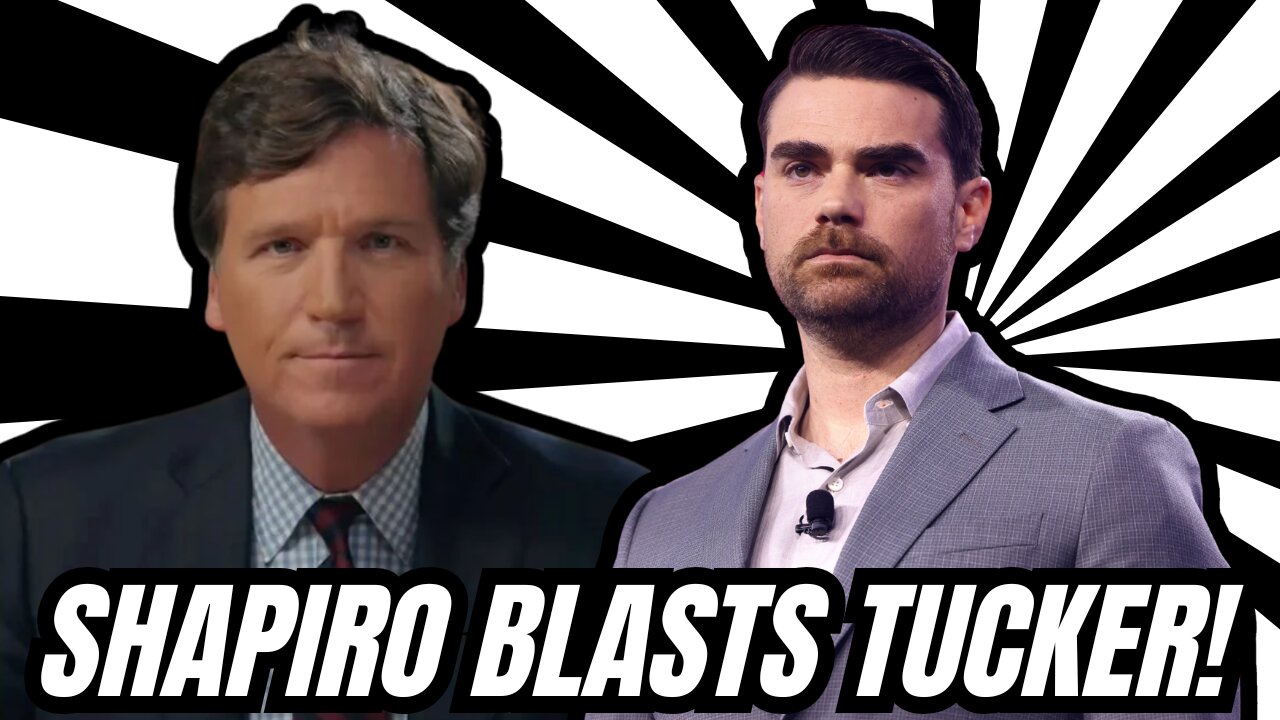 Ben Shapiro Blasts Tucker Carlson Over Nick Fuentes Interview!