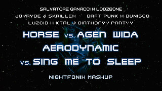 Horse vs. AGEN WIDA vs. Aerodynamic vs. Sing Me To Sleep (Nightfonix Mashup)