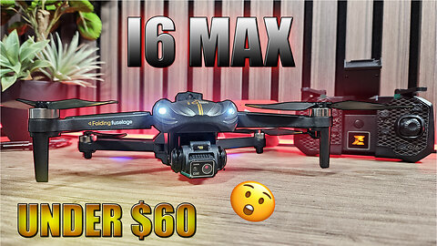 I6 MAX ENTRY LEVEL DRONE $60