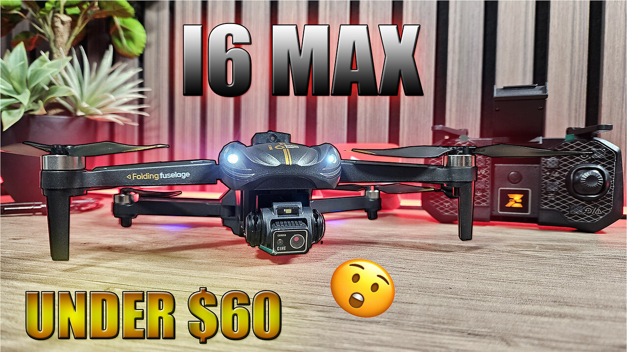 I6 MAX ENTRY LEVEL DRONE $60