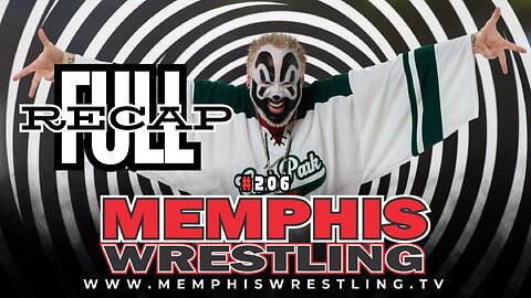 FULL RECAP #206! Watch before Memphis Wrestling tomorrow !