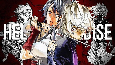 We Need To Talk About Hell's Paradise. No, We REALLY Need To Talk About Hell's Paradise.