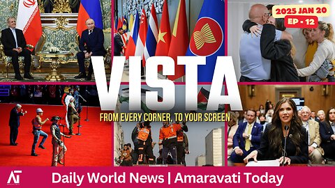 World News | Amaravati Today | VISTA Ep - 12 | Trump, TikTok, Hamas, Hostages, ASEAN, Putin, SpaceX