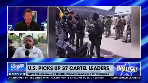 U.S. PICKS UP VIOLENT CARTEL CRIMINALS TO FACE JUSTICE IN AMERICA