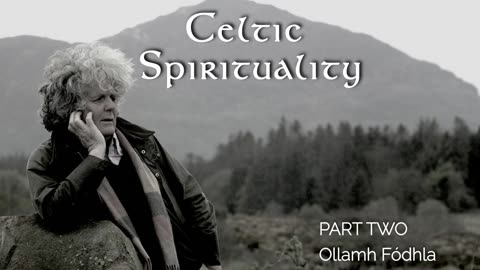 Celtic Spirituality: Part 2 (Ollamh Fódhla)