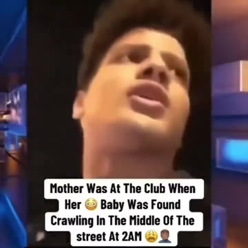 Baby was found crawling in the middle of the street while mama was in the club