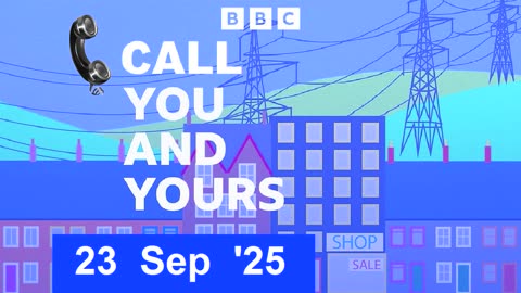 You and Yours - consumer programme (23/09/2025)