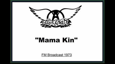 Aerosmith - Mama Kin (Live in Boston March 20, 1973) FM Broadcast
