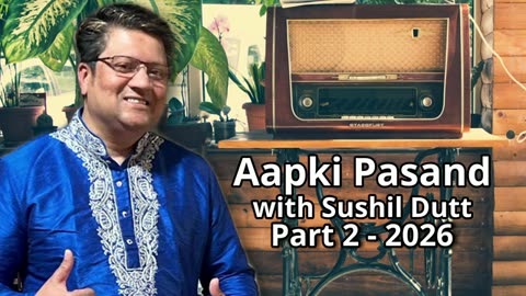 Aap Ki Pasand Part 2 - 2026 Presented by Sushil Dutt