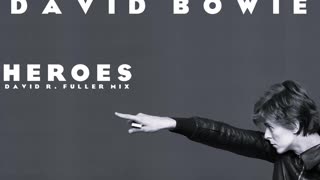 David Bowie - Heroes (David R. Fuller Mix)