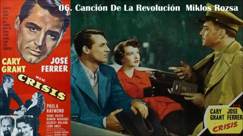 06.-Cancin-De-La-Revolucin - . Miklos Rozsa - Crisis 1950 Soundtrack full album