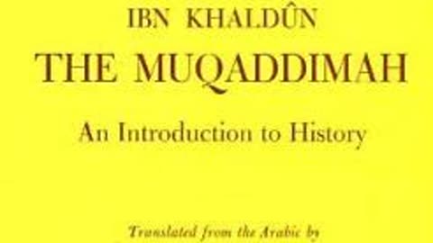 The Muqaddimah - An Introduction to History by Ibn Khaldun | Summary