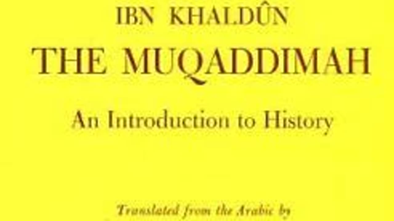 The Muqaddimah - An Introduction to History by Ibn Khaldun | Summary