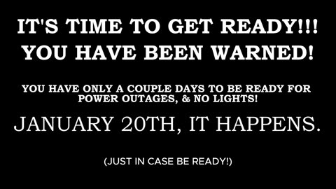 "JANUARY 20TH, MY ALIEN FATHER TIMON WARNS US ALL, WE BETTER BE READY, WE HAVE ONLY A COUPLE DAYS!"