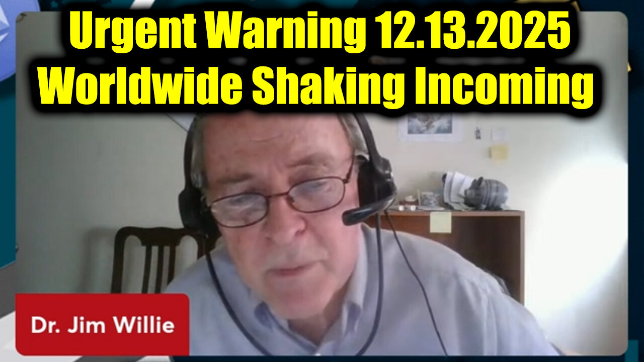 Dr. Jim Willie Urgent Warning 12.13.25 - Worldwide Shaking Incoming