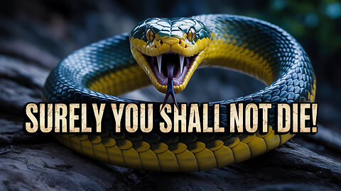 All Things Spiritual- Surely You Will Not Die!