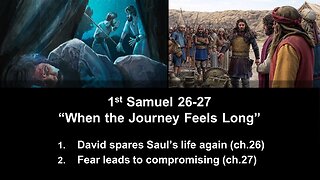 1st Samuel 26-27 “When the Journey Feels Long” - Calvary Chapel Fergus Falls