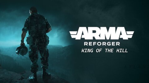 Arma Reforger | King of the hill