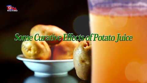 Some Curative Effects of Potato Juice