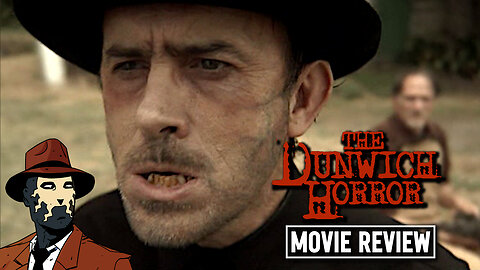 The Dunwich Horror 2008 I MOVIE REVIEW