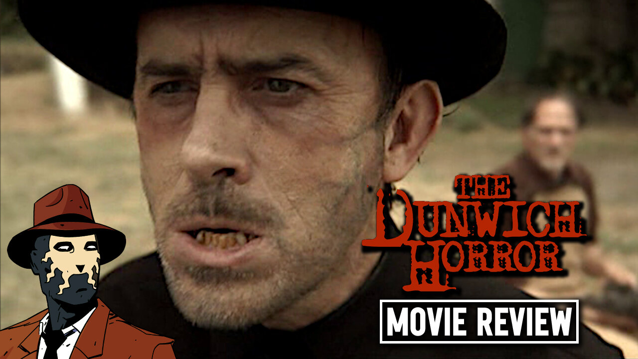 The Dunwich Horror 2008 I MOVIE REVIEW