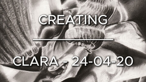 Creating Clara – 24-04-20