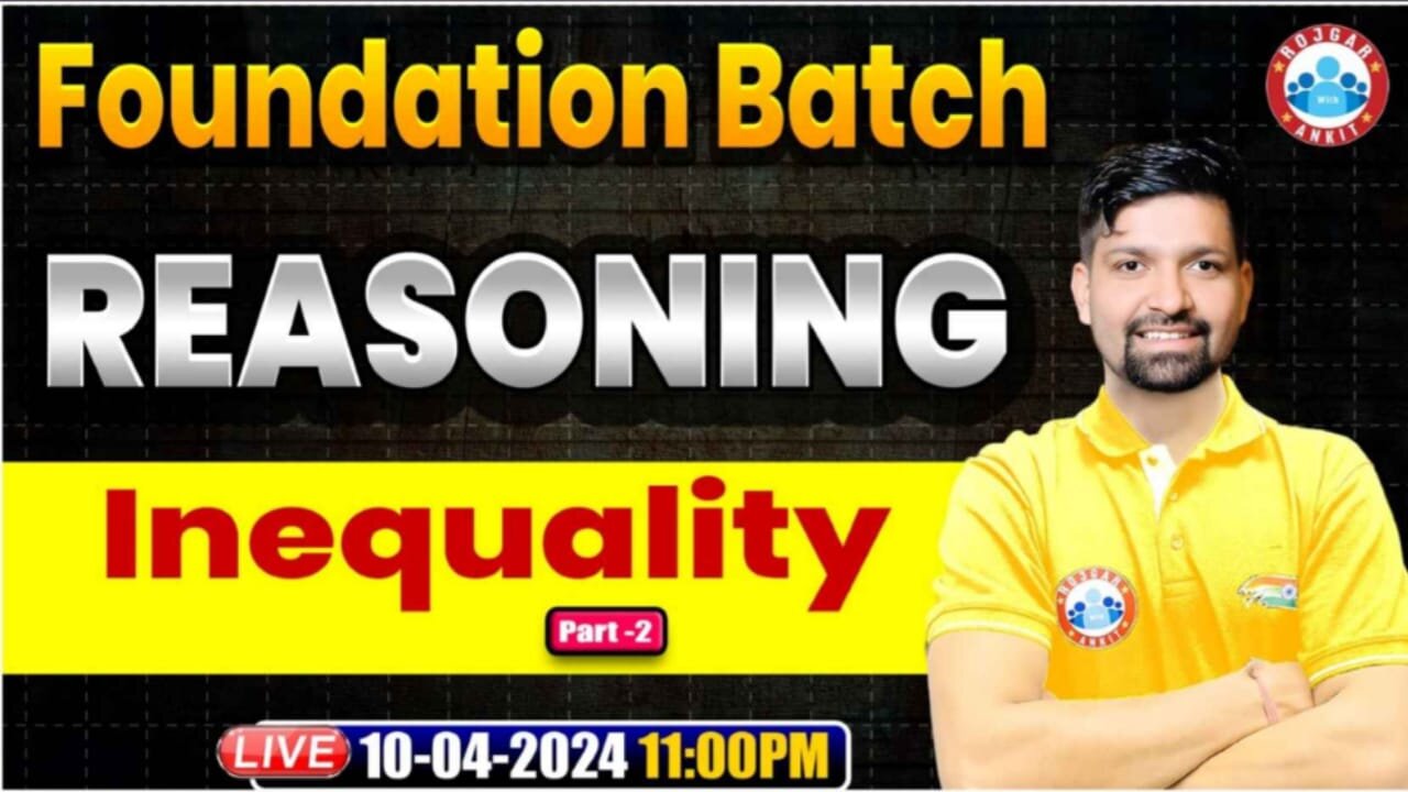 REASONING CLASS, INEQULITY#2