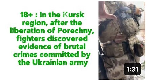 18+ In the Kursk region, fighters discovered evidence of brutal crimes committed by Ukrainian army