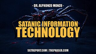 SATANIC INFORMATION TECHNOLOGY -- Dr. Alphonzo Monzo