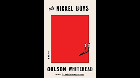 The Nickel Boys by Colson Whitehead | Summary