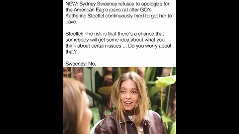 GQ's Katherine Stoeffel Trying to Get Sydney Sweeney to Apologize for “Great Jeans” Ad