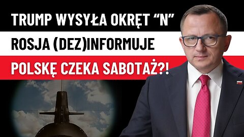 Rosjanie Szykują Coś Złego w Polsce? Sabotaż, Prowokacje i Atomowy Okręt USA!