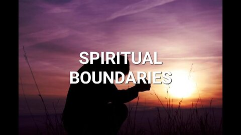 Understanding Boundaries: Spiritual Boundaries #Housechurch #Videotional