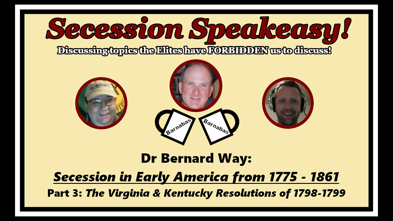 Secession in Early America 1775-1861: (3) The Virginia & Kentucky Resolutions of 1798-1799